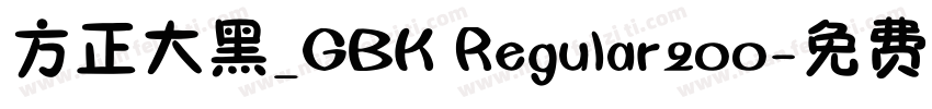 方正大黑_GBK Regular200字体转换